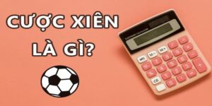 Cược xiên là gì?